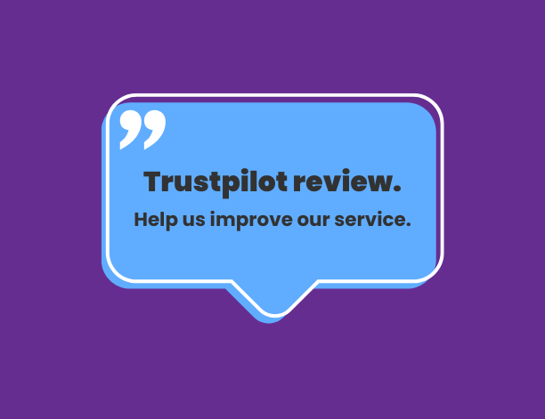 Rate our service on Trustpilot - Help us improve